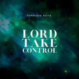 Nigerian Afrogospel and Reggae Gospel Artist Johnson Rays Set to Release Inspiring New Single “LORD TAKE CONTROL” on June 26